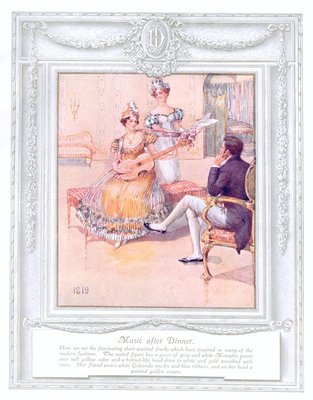 'Music after dinner' (1819). 'Upwards of a Century'. Dickins and Jones catalogue illustrating 100 years of fashion, 1909.